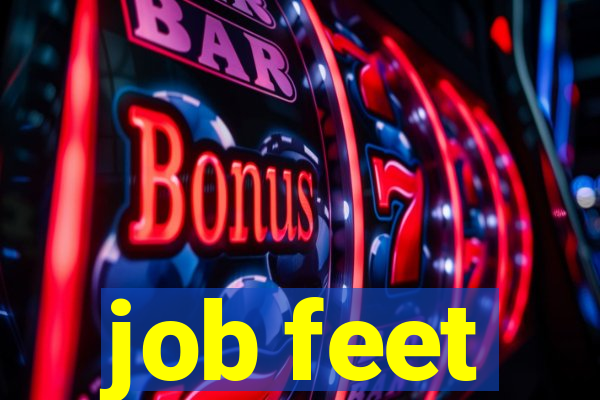 job feet